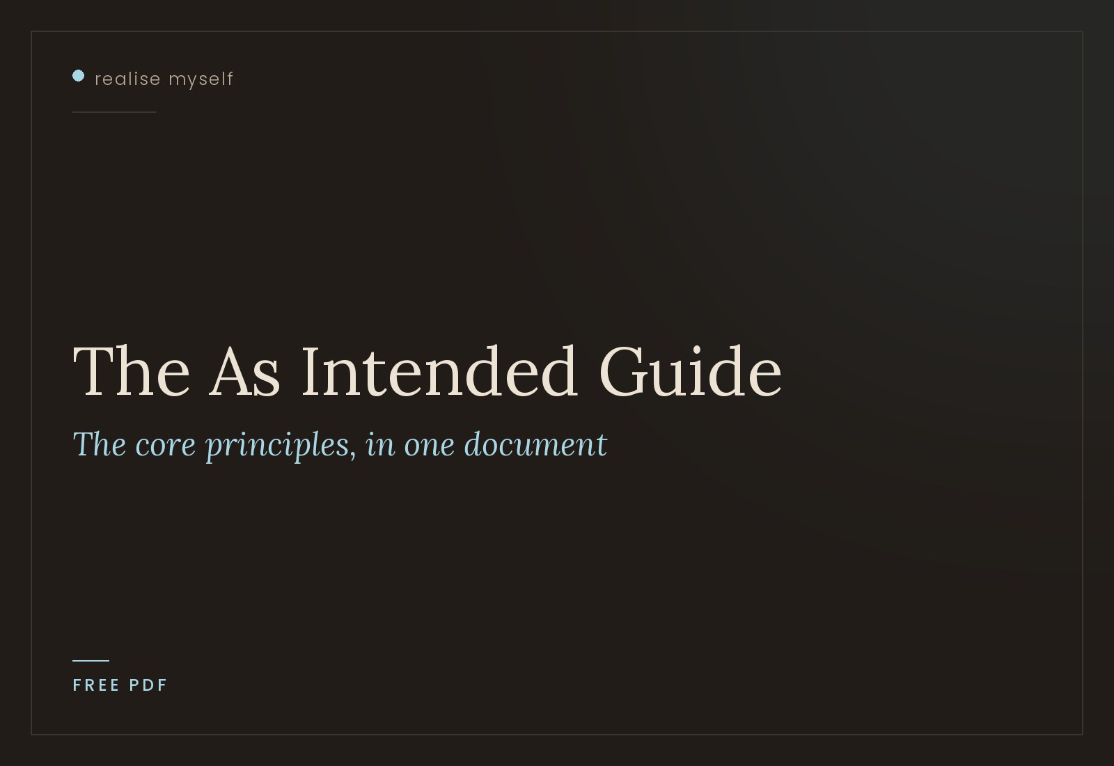 The cover of The As Intended Guide, a free PDF on the core principles of living as intended