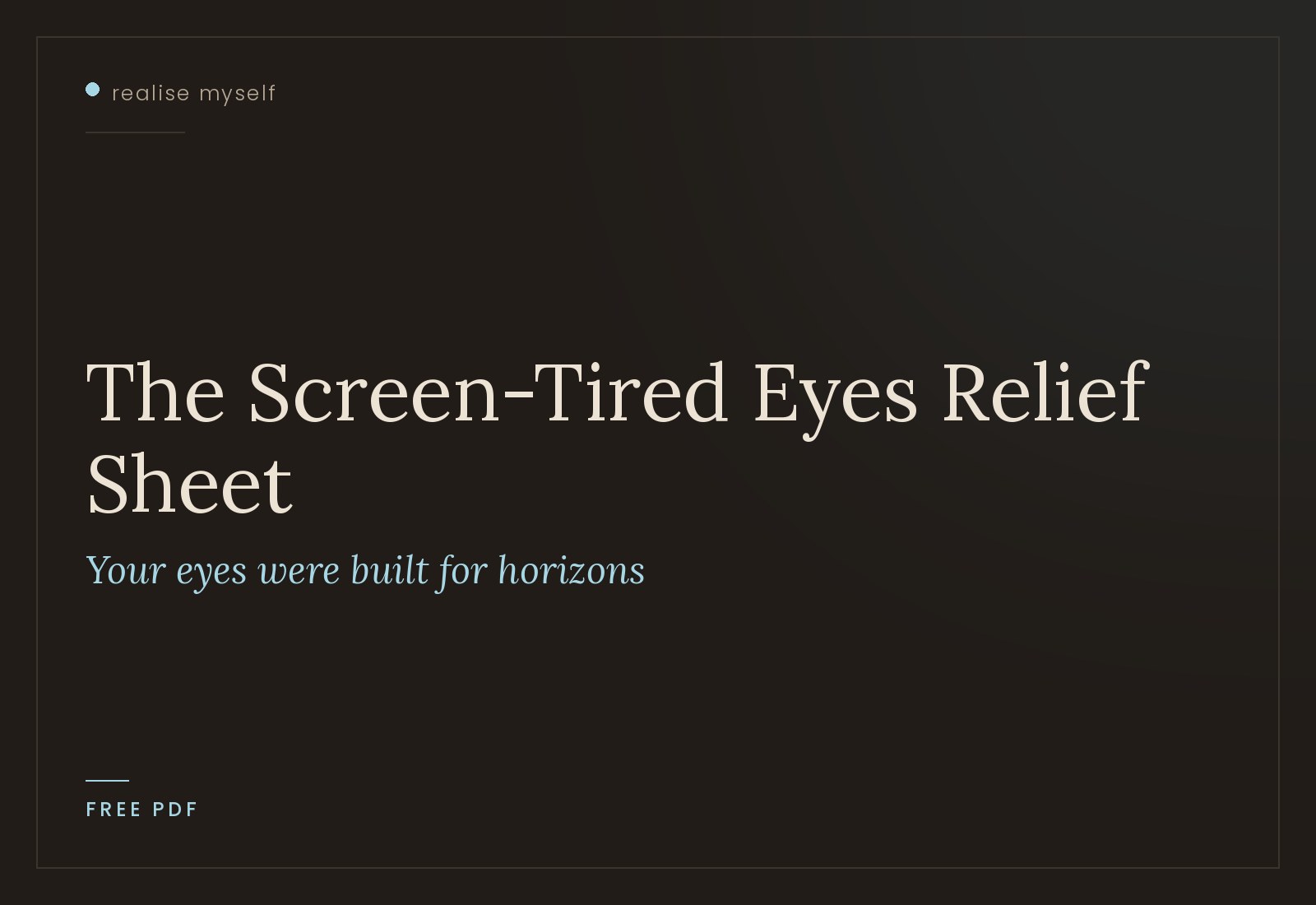 The cover of The Screen-Tired Eyes Relief Sheet, a free one-page PDF of eye exercises